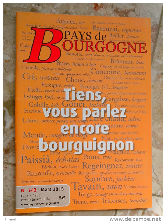 N°243 MARS 2015 REVUE - PAYS DE  BOURGOGNE - TIENS VOUS PARLEZ ENCORE BOURGUIGNON LANGUES DE BOURGOGNE - Bourgogne