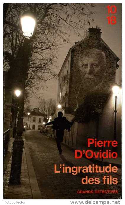 Grands Détectives 1018 N° 4402 : L'ingratitude Des Fils Par D'Ovidio (ISBN 9782264051080) - 10/18 - Bekende Detectives