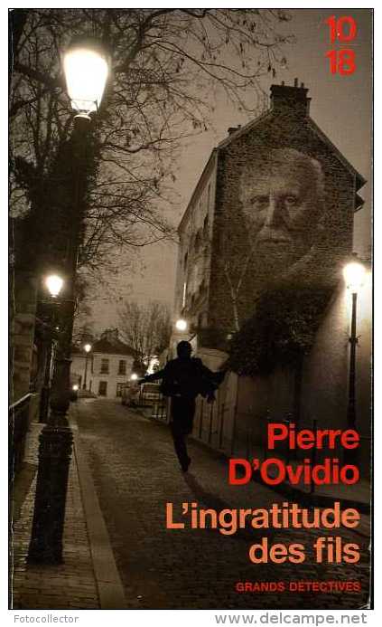 Grands Détectives 1018 N° 4402 : L'ingratitude Des Fils Par D'Ovidio (ISBN 9782264051080) - 10/18 - Grands Détectives