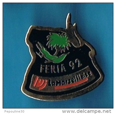 PIN´S //  ** NIMES ** FERIA 92 ** LA MARSEILLAISE ** - Feria - Corrida