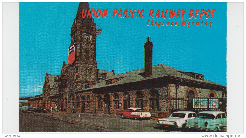 UNION PACIFIC RAILWAY DEPOT / CHEYENNE - WYOMING - Cheyenne