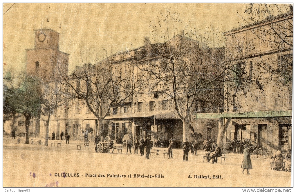 VAR 83 OLLIOULES PLACE DES PALMIERS ET HÔTEL DE VILLE GUERRE 14/18 - Ollioules