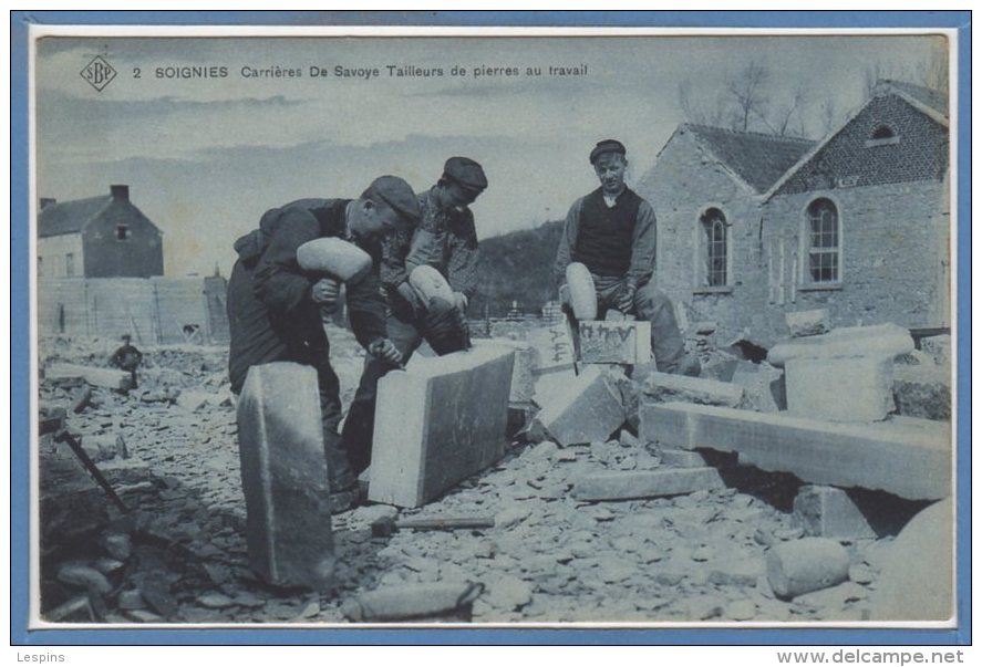 BELGIQUE -- SOIGNIES -- Carrières De Savoye - Tailleurs De Pierres Au Travail - Soignies