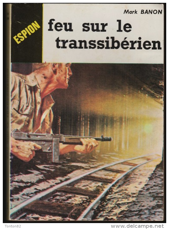 Mark Banon - Feu Sur Le Transsibérien - Presses Internationales " Espionnage "  - ( 1960 ) . - Andere & Zonder Classificatie