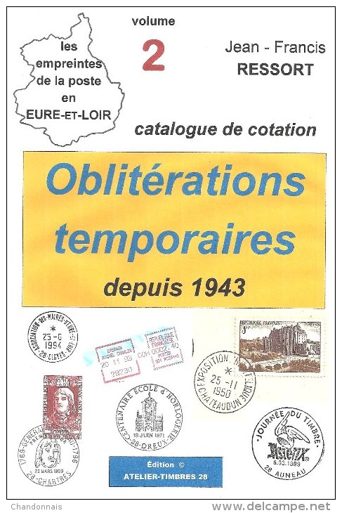 "Oblitérations Temporaires En Eure & Loir" (Chartres, Dreux, Châteaudun, Auneau, ...) (JF Ressort) 28 Pages A5 Cotation - Frankrijk
