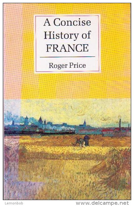 A Concise History Of France (Cambridge Concise Histories) By Price, Roger (ISBN 9780521368094) - Europa