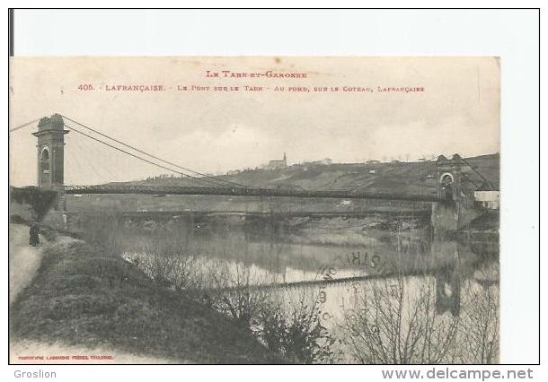 LAFRANCAISE 405 LE PONT SUR LE TARN AU FOND SUR LE COTEAU LAFRANCAISE 1928 - Lafrancaise