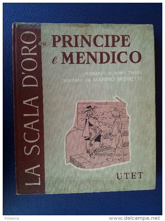 M#0I10 La Scala D'Oro M.Twain PRINCIPE E MENDICO UTET 1958/Illustrato Gustavino - Antiguos