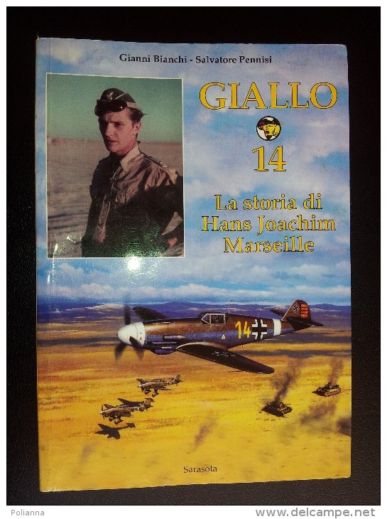 M#0I17 Bianchi-Pennisi GIALLO 14 LA STORIA DI HANS JOACHIM MARSEILLE/AVIAZIONE MILITARE - Luchtvaart