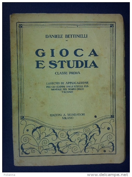 M#0I23 Daniele Bettinelli GIOCA E STUDIA Mondadori Ed.1926/ESERCIZIARIO ILLUSTRATO - Antiguos