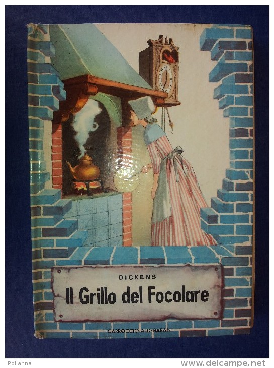 M#0I30 Dickens IL GRILLO DEL FOCOLARE Carroccio Aldebaran Anni '5/Illustrato Scapinelli - Anciens