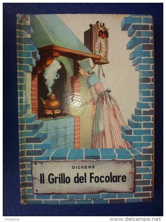 M#0I30 Dickens IL GRILLO DEL FOCOLARE Carroccio Aldebaran Anni '5/Illustrato Scapinelli - Antichi