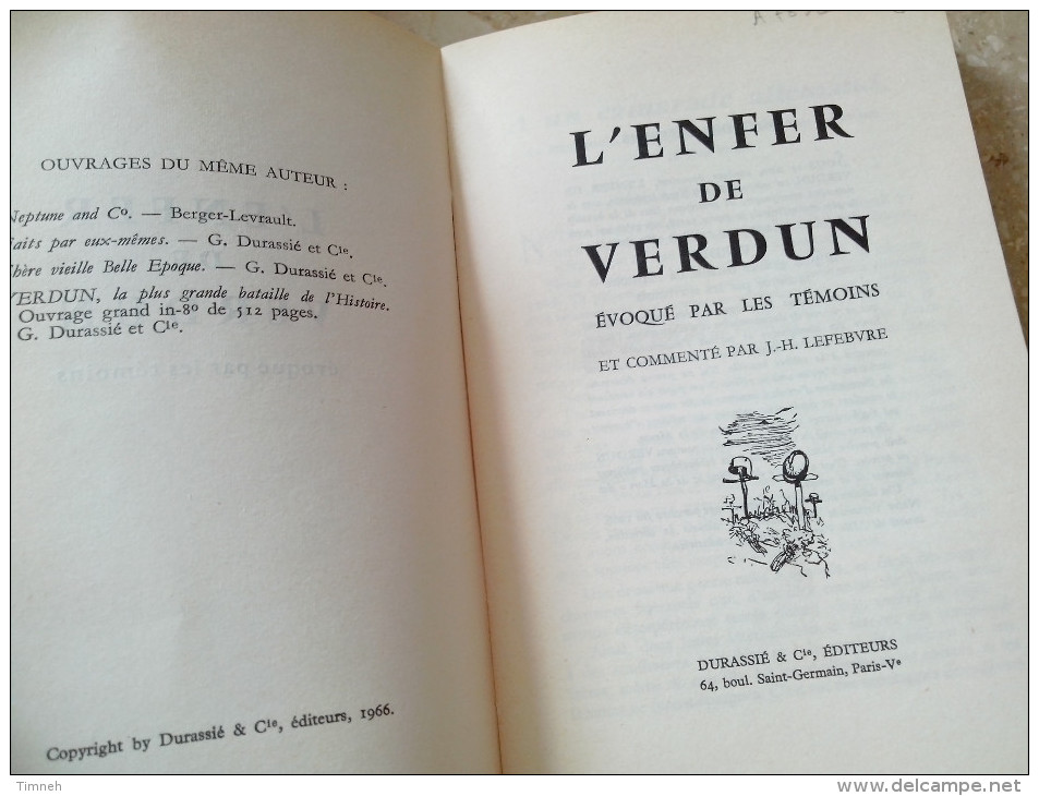 L' ENFER DE VERDUN évoqué Par Les Témoins Et Commenté Par J-H LEFEBVRE 1966 DURASSIE ET CIE - Guerra 1914-18