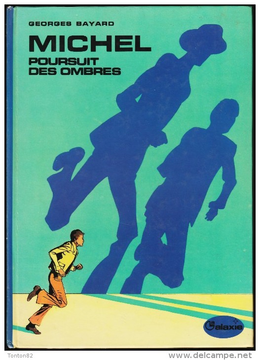 Georges Bayard - MICHEL Poursuit Des Ombres - Galaxie / Hachette - ( 1975 ) . - Hachette