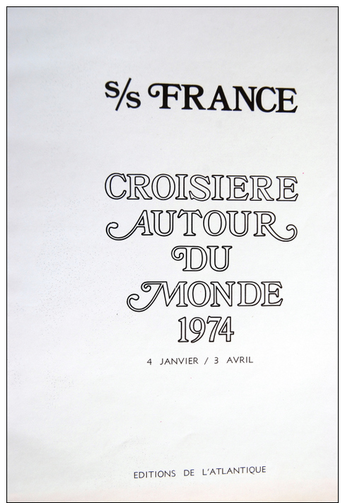 RARE LIVRE PAQUEBOT FRANCE CROISIERE AUTOUR DU MONDE 1974 EDITION DE L'ATLANTIQUE OLD BOOK FRENCH LINE CRUISE - Boats