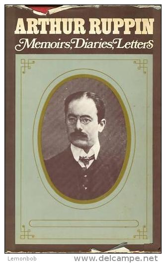 Arthur Ruppin: Memoirs, Diaries, Letters Edited And Introduction By Alex Bein Translated From German By Karen Gershon - Altri & Non Classificati