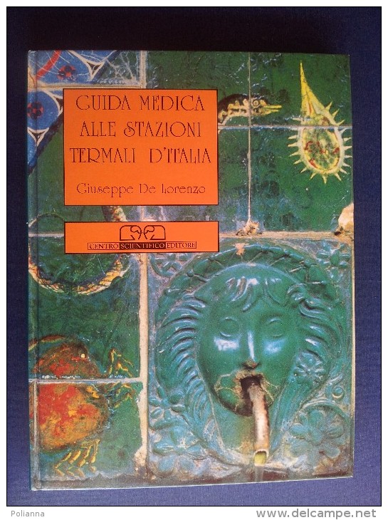 M#0I46 De Lorenzo GUIDA MEDICA STAZIONI TERMALI D'ITALIA Centro Scientifico Ed.1992/ACQUE GAVERINA/FORIO/TELESE/ULIVETO - Health & Beauty