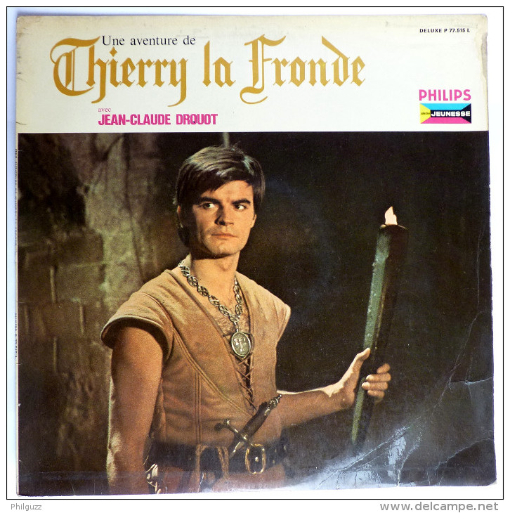 RARE Disque Vinyle 33T Une Aventure De THIERRY LA FRONDE -  JC DROUOT - PHILIPS DELUXE P 77515 L - ORTF 1963 - Schallplatten & CD