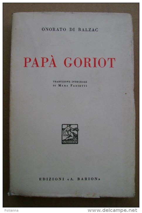 PCS/3 Onorato Di Balzac PAPA´ GORIOT Ed.Barion 1935 - Antiguos