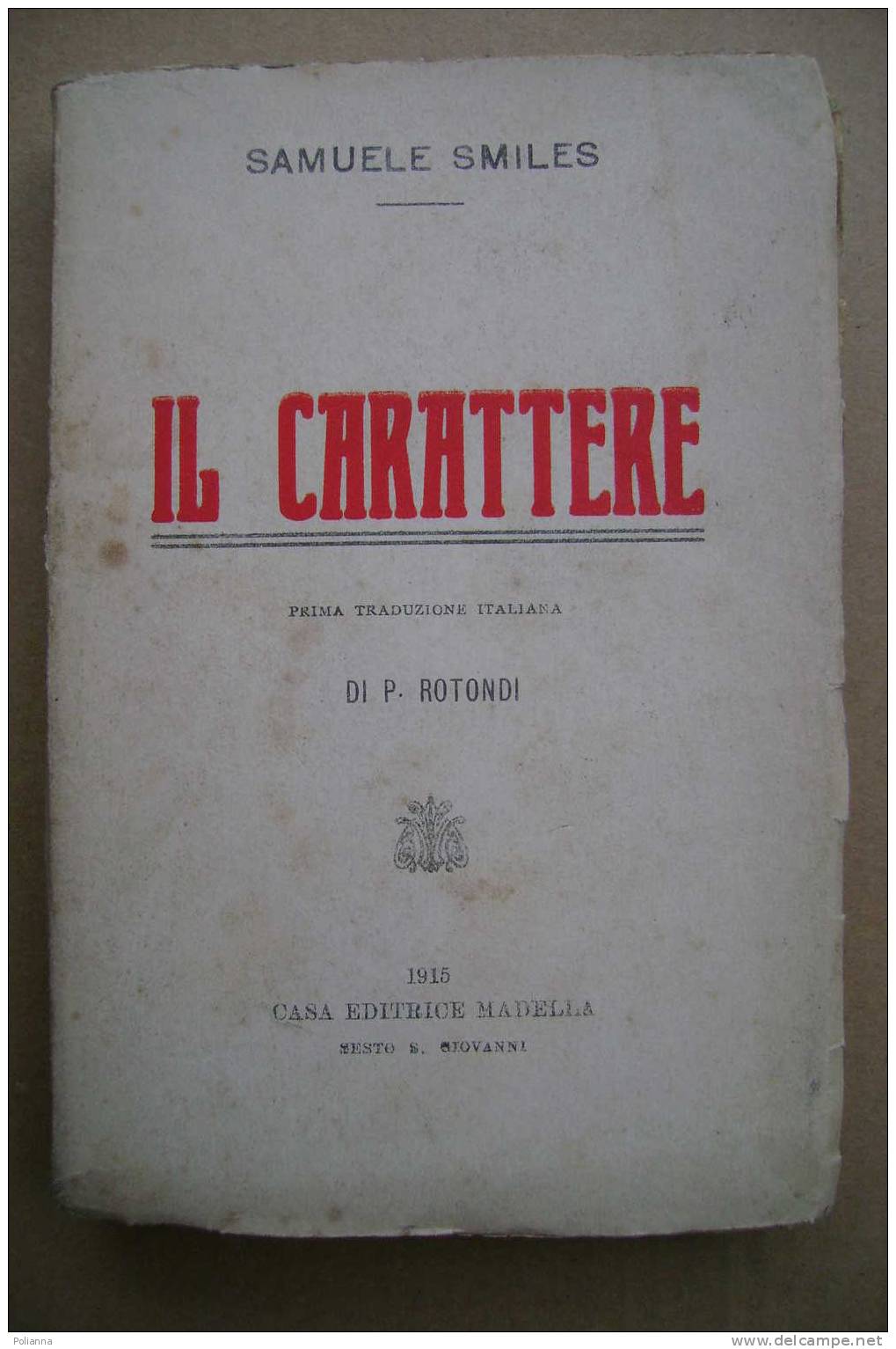 PCS/5 Samuele Smiles IL CARATTERE Madella 1915 - Antichi
