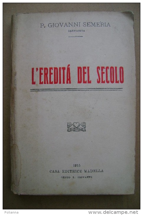 PCS/7 P.Giovanni Semeria L´EREDITA´ DEL SECOLO Madella 1915 - Anciens
