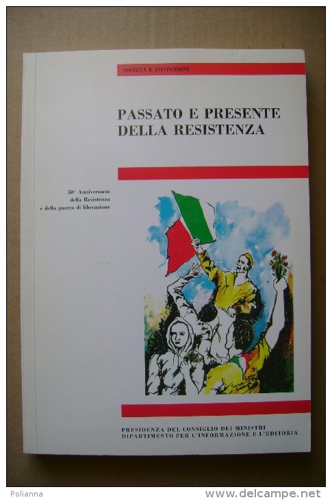 PCS/20 PASSATO E PRESENTE DELLA RESISTENZA 50° Anniversario Della Resistenza E Della Guerra Di Liberazione - Italienisch