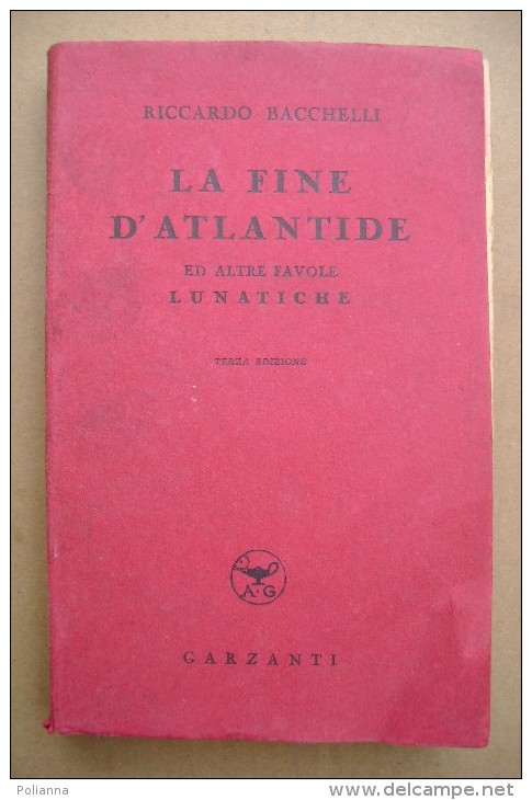 PCS/29 Riccardo Bacchelli LA FINE DI ATLANTIDE Garzanti 1942 - Antiguos
