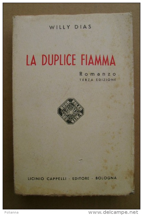 PCS/30 Willy Dias LA DUPLICE FIAMMA Cappelli Ed. 1941 - Antichi