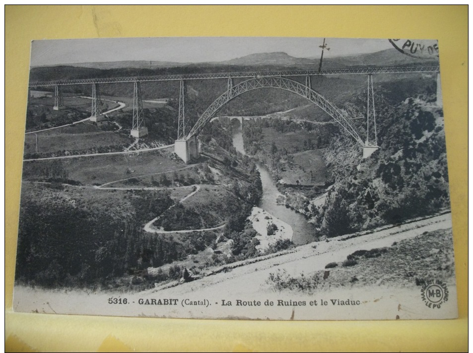 15 43 - CPA - GARABIT - LA ROUTE DE RUINES ET LE VIADUC  (VOIR SCANS RECTO VERSO) - Autres & Non Classés