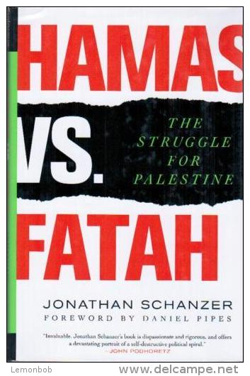 Hamas Vs. Fatah: The Struggle For Palestine By Jonathan Schanzer (ISBN 9780230609051) - Middle East