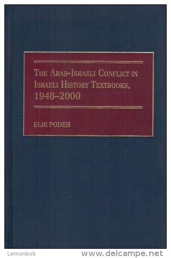 The Arab-Israeli Conflict In Israeli History Textbooks, 1948-2000 By Podeh, Elie (ISBN 9780897897556) - Política/Ciencias Políticas