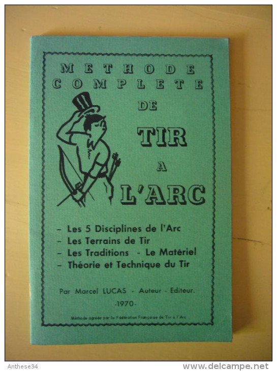 Plaquette Méthode Complète De Tir à L'arc Par M. Lucas 1970  92 Pages + Pub Facture - Sport