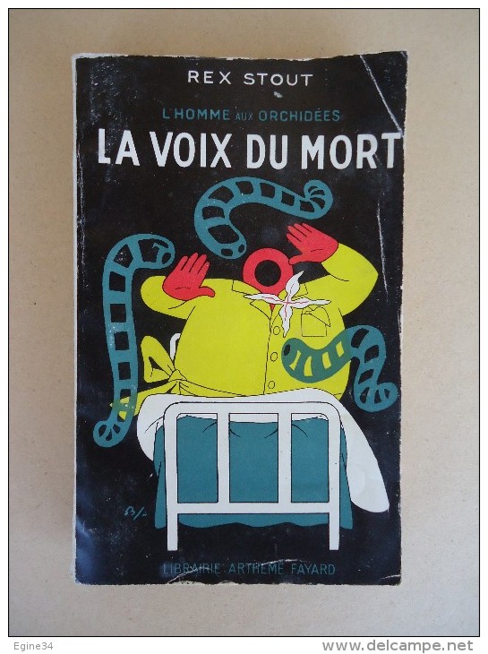 Librairie Arthème Fayard - REX STOUT - L'Homme Aux Orchidées  - No 11 - La Voix Du Mort  - 1950 - Arthème Fayard - Autres