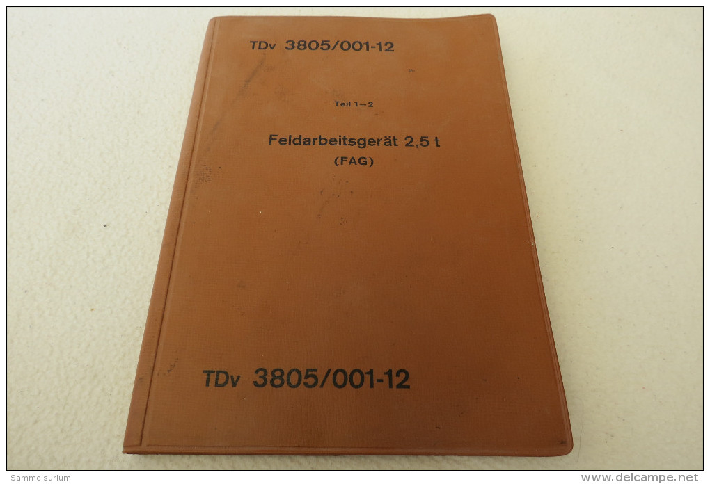 Bedienungs- Und Betriebsanleitung "Feldarbeitsgerät FAG 2,5 T" 3805/001-12 Von Januar 1964 - Technical