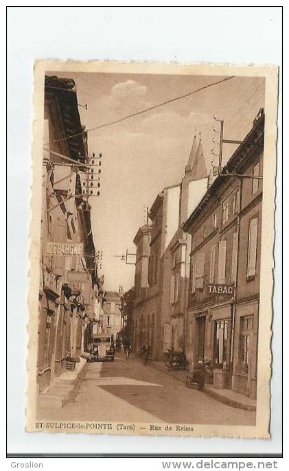 ST SULPICE LA POINTE (TARN) RUE DE REIMS 1938 - Saint Sulpice