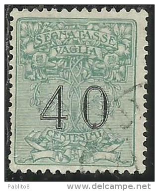 ITALY KINGDOM ITALIA REGNO 1924 SEGNATASSE TAXES TASSE POSTAGE DUE PER VAGLIA CENT. 40 USATO USED OBLITERE´ - Strafport Voor Mandaten