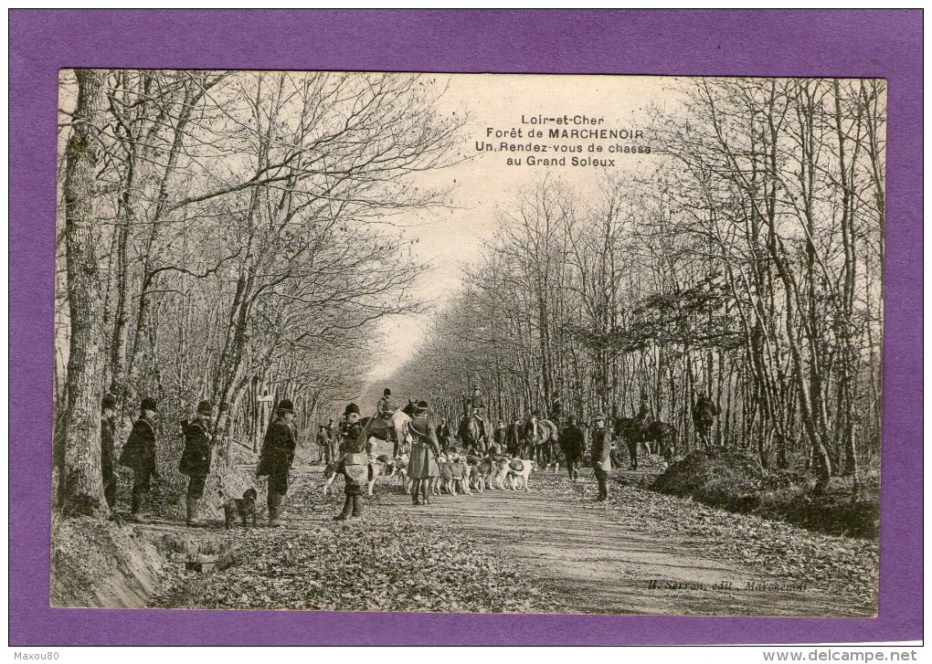 Forêt De MARCHENOIR - Un Rendez-Vous De Chasse Au Grand Soleux - - Marchenoir