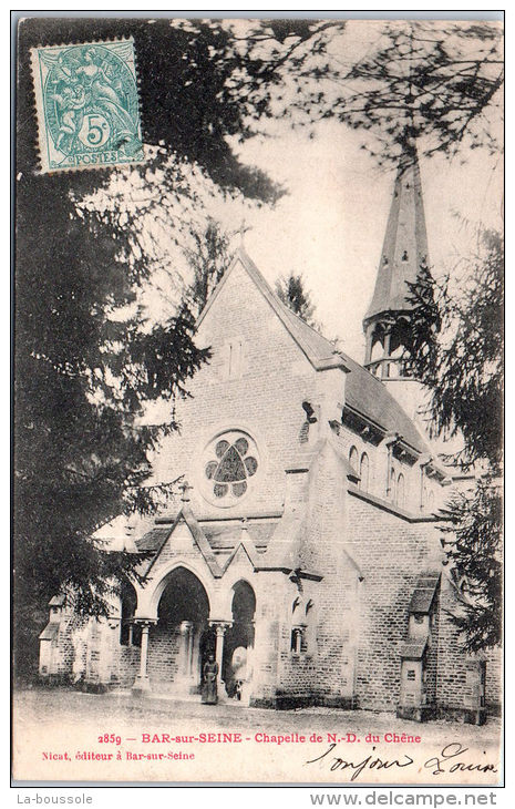 10 BAR SUR SEINE - Chapelle Notre Dame Du Chêne. - Bar-sur-Seine