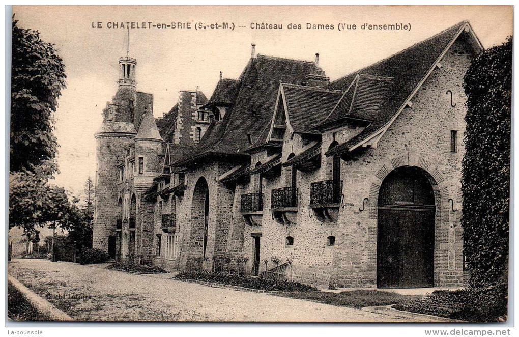 77 LE CHATELET EN BRIE - Château Des Dames - - Le Chatelet En Brie
