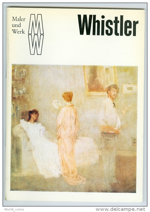 Whistler, James (1834-1903). American-born Painter, Active Mainly In England. Paperback Book. Maler Und Werk. - Painting & Sculpting