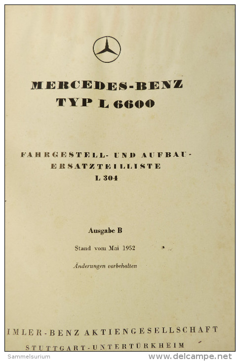 Mercedes-Benz Typ L 6600 Fahrgestell- Und Aufbau- Und Ersatzteilliste L 304 Ausgabe B - Technique