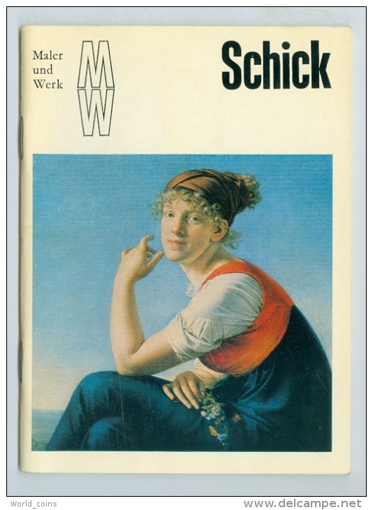 Christian Gottlieb Schick (1776 – 1812) Was A German Neoclassical Painter. Paperback Book. Maler Und Werk. - Painting & Sculpting