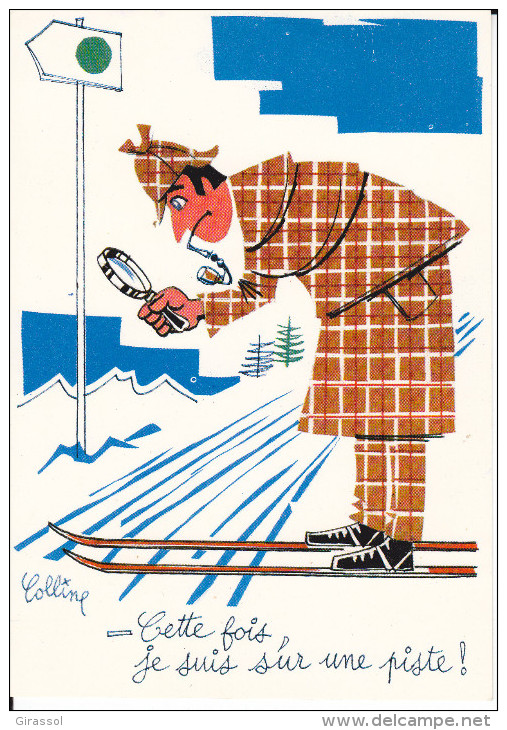 CPSM  HUMOUR SKI ILLUSTRATEUR COLLINE CETTE FOIS JE SUIS SUR LA PISTE DEDECTIVE - Humour