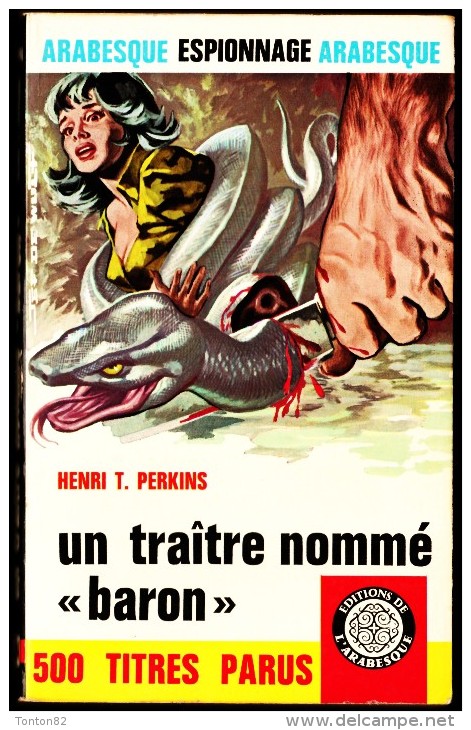 Henri T. Perkins - Un Traître Nommé " Baron " - L' Arabesque Espionnage N° 504 - ( 1967 ) . - Editions De L'Arabesque