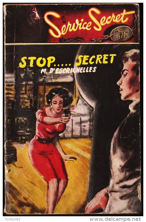 M. D' Escrignelles - " Stop ... Secret " - Col. Service Secret / 078 " - S.E.G. - ( 1959 ) . - S.E.G. Société D'Ed. Générales