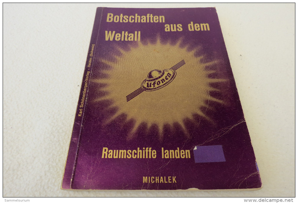 Michalek "Botschaften Aus Dem Weltall" Raumschiffe Landen, 1. Auflage 1958 (?) - Sci-Fi