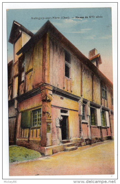 AUBIGNY SUR NERE--Maison Du XVI° Siècle  éd Lenormand--carte En Version Colorisée Pas Très Courante - Aubigny Sur Nere