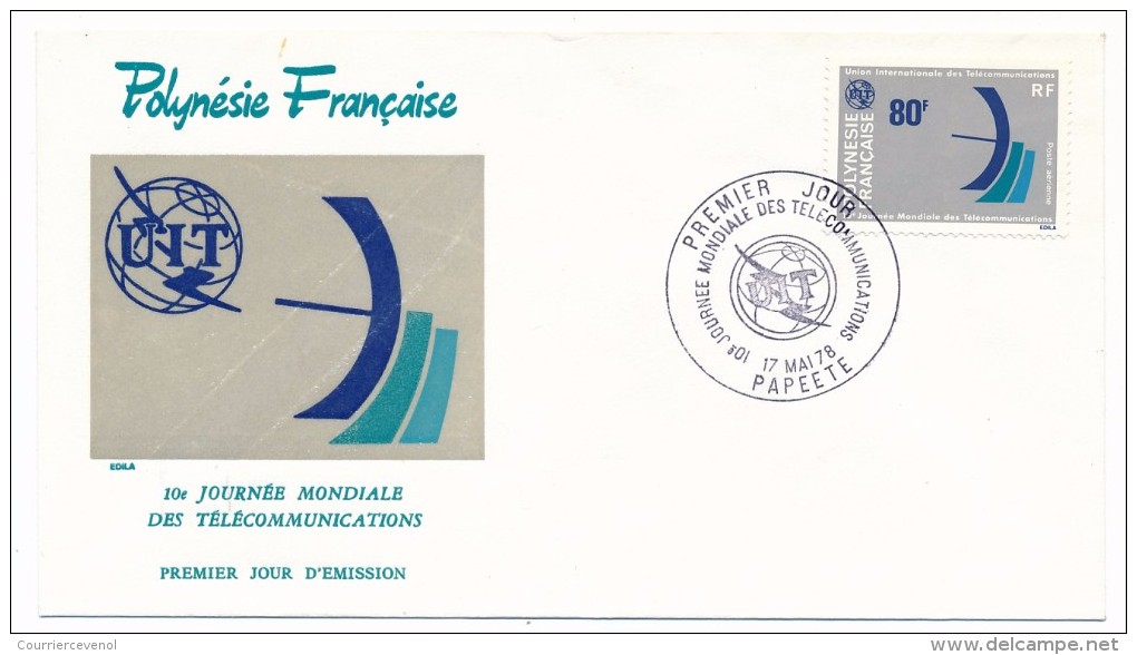 POLYNESIE FRANCAISE - 1 FDC - 10e Année Mondiale Des Télécommunications - Mai 78 - FDC