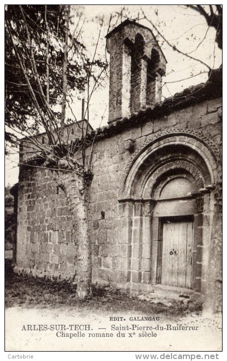 66 - ARLES-SUR-TECH - Saint-Pierre-du-Ruiferrer - Chapelle Romane Du Xè Siècle - Autres & Non Classés