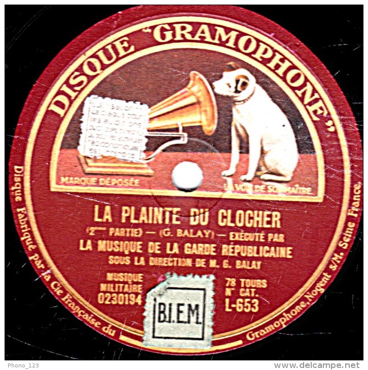 78 Trs 30 Cm état EX -  LA MUSIQUE DE LA GARDE REPUBLICAINE - LA PLAINTE DU CLOCHER 1re Et 2me Parties - 78 T - Disques Pour Gramophone